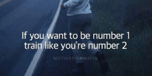 if you want to be number 1 train like youre 29333532
